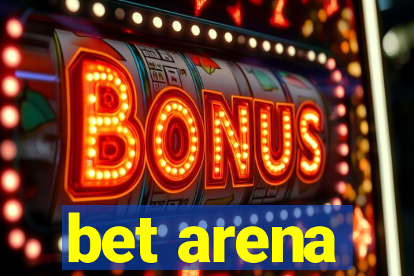 bet arena