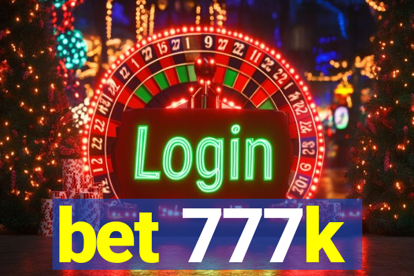 bet 777k