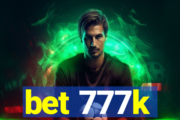 bet 777k