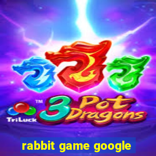 rabbit game google