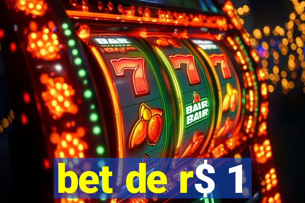 bet de r$ 1