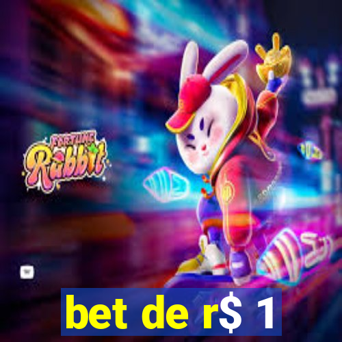 bet de r$ 1