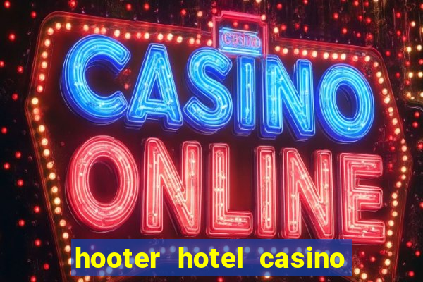 hooter hotel casino las vegas