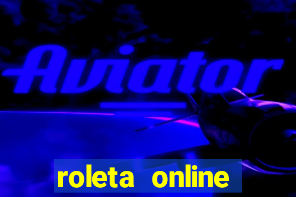 roleta online dinheiro real