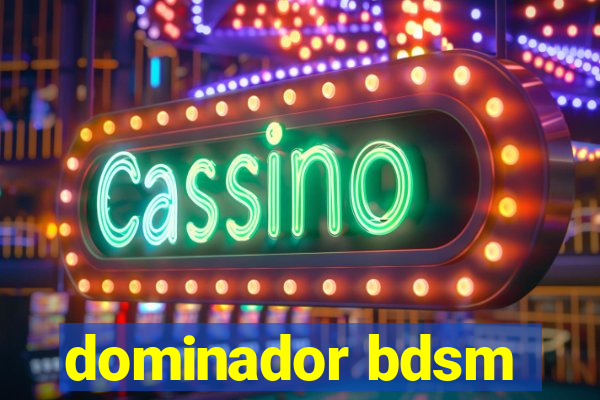 dominador bdsm