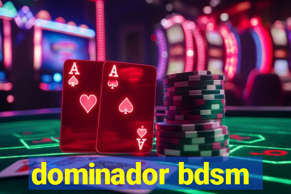 dominador bdsm