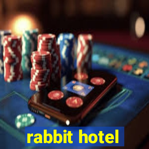 rabbit hotel