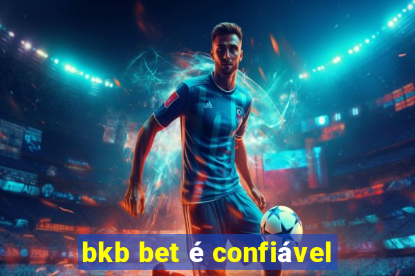 bkb bet é confiável