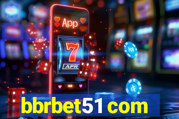 bbrbet51 com