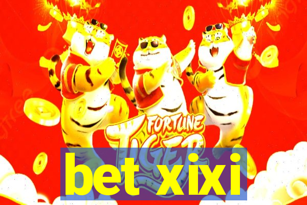 bet xixi