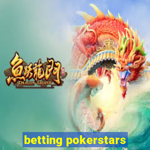 betting pokerstars