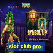 slot club pro