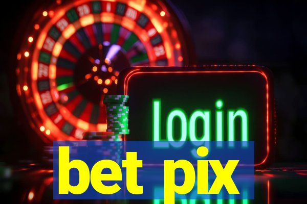 bet pix