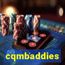 cqmbaddies