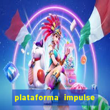 plataforma impulse é confiável