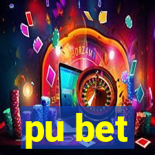 pu bet