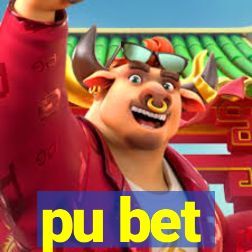 pu bet