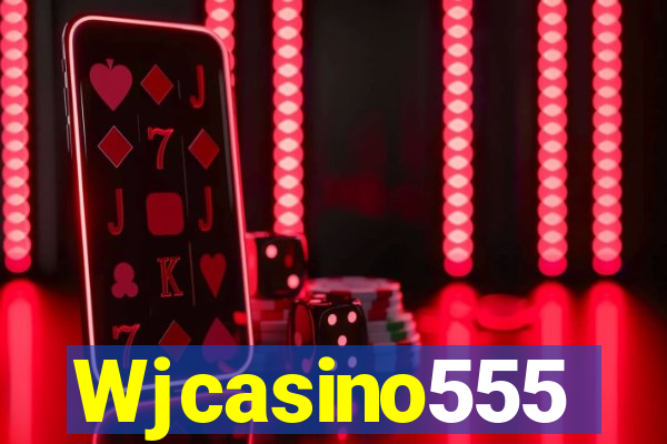 Wjcasino555