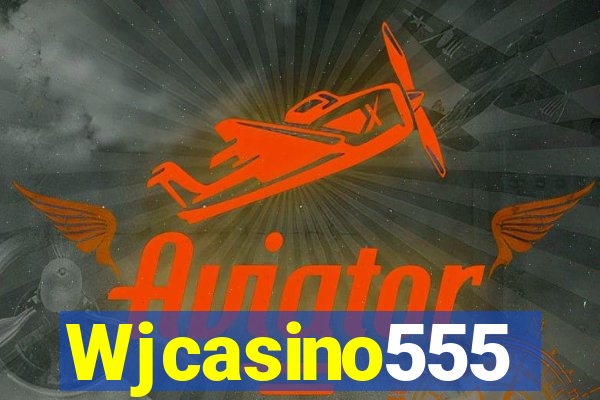 Wjcasino555