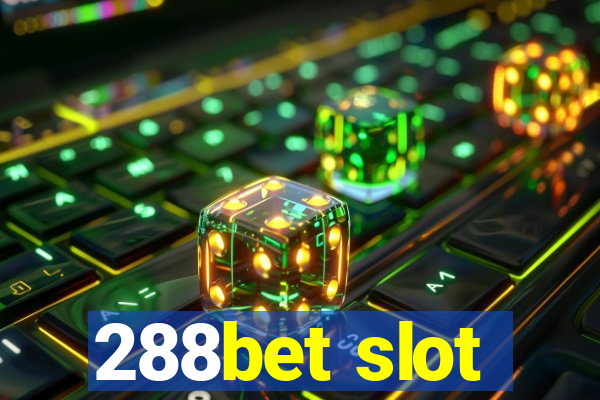 288bet slot