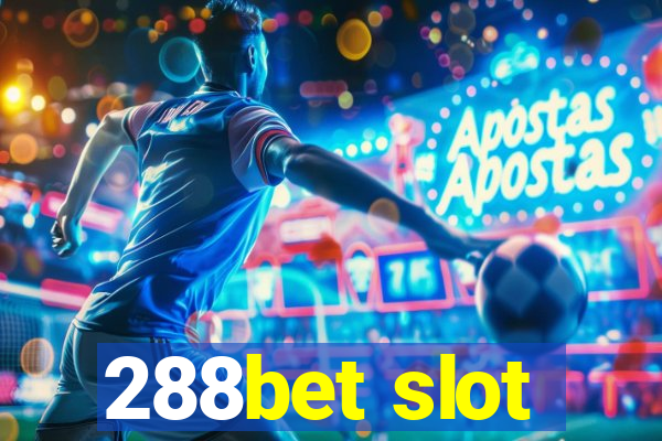 288bet slot