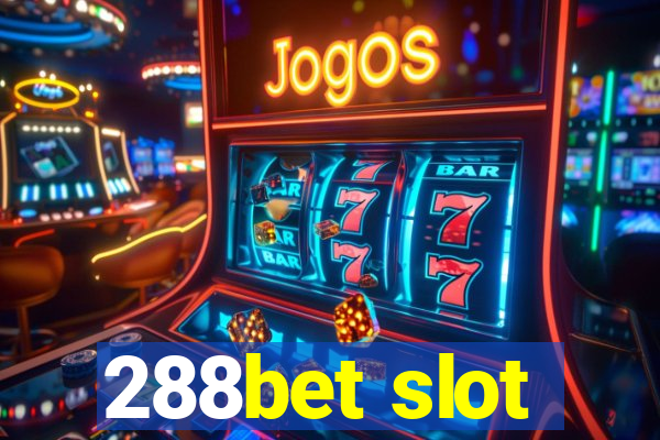 288bet slot