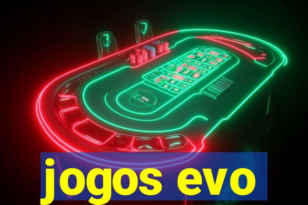 jogos evo