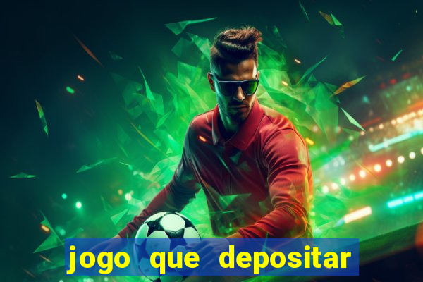 jogo que depositar 5 reais