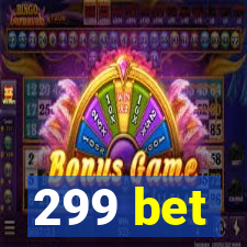 299 bet