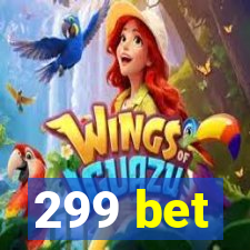 299 bet