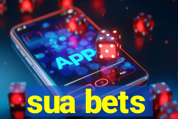 sua bets