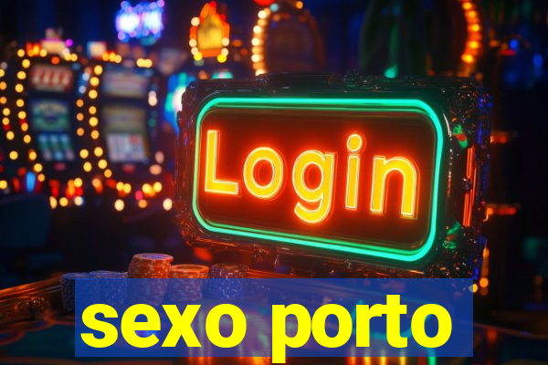 sexo porto