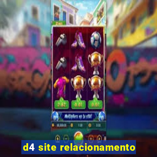 d4 site relacionamento