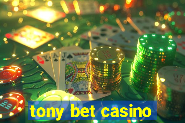 tony bet casino