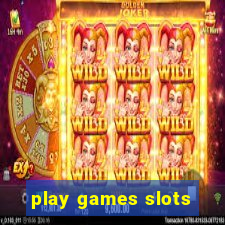 play games slots