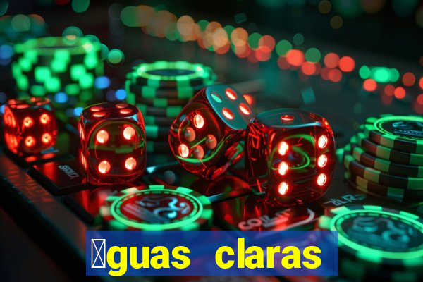 谩guas claras feira de santana