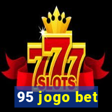 95 jogo bet