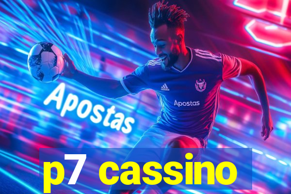 p7 cassino