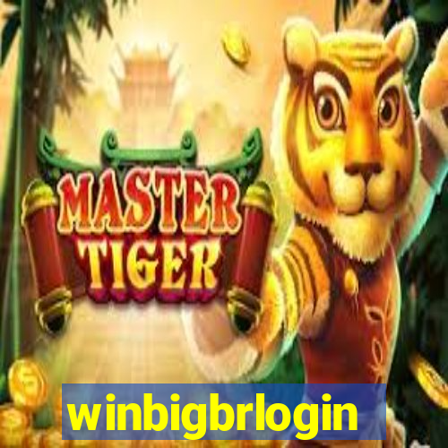 winbigbrlogin