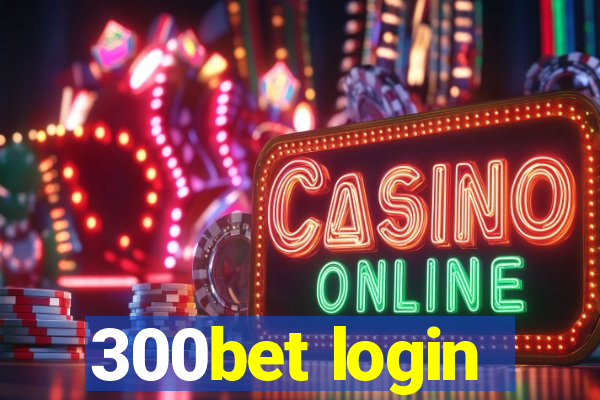 300bet login