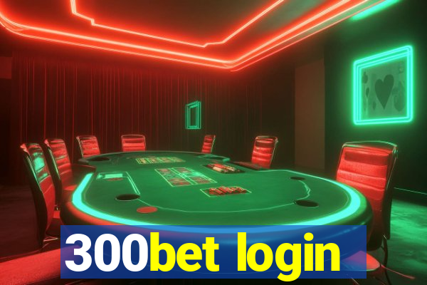 300bet login