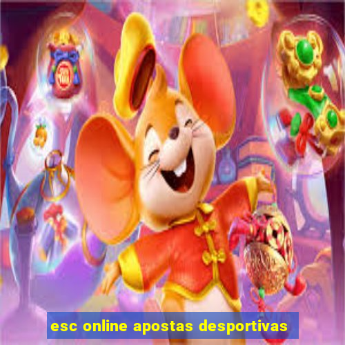 esc online apostas desportivas