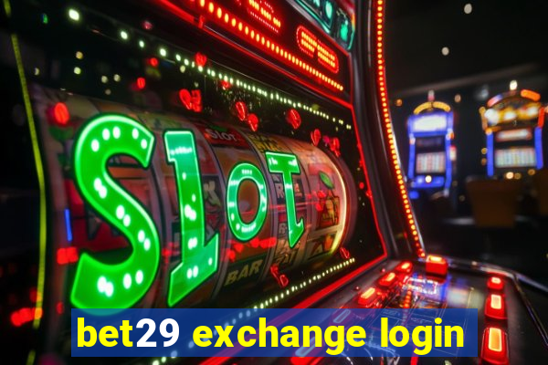 bet29 exchange login