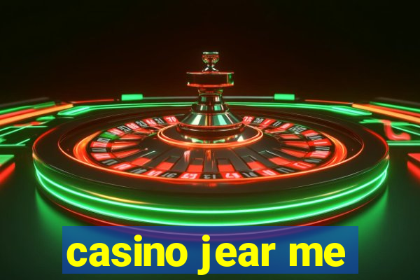 casino jear me