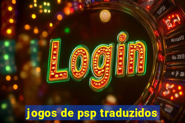 jogos de psp traduzidos