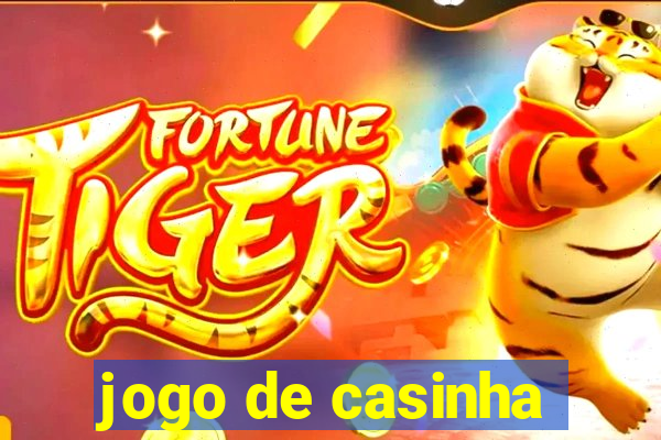 jogo de casinha