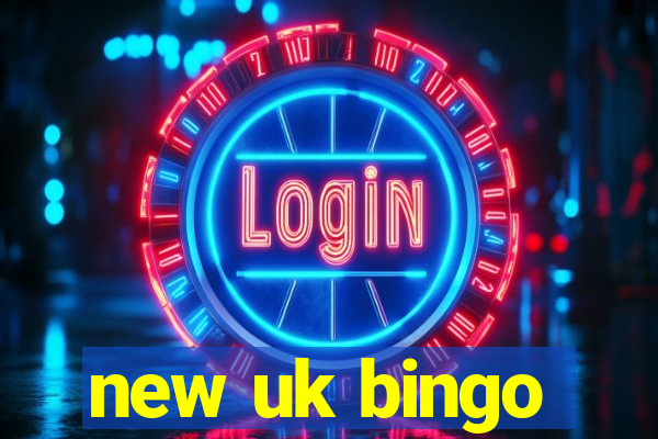 new uk bingo