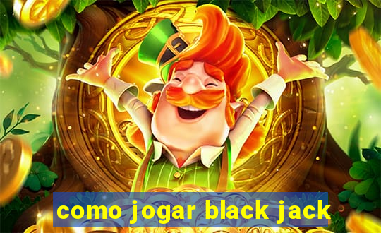 como jogar black jack