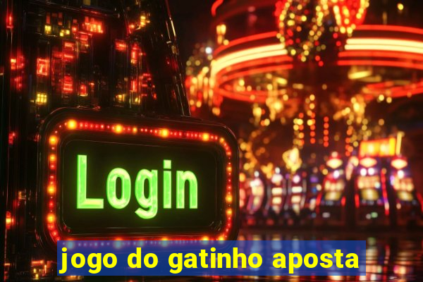 jogo do gatinho aposta