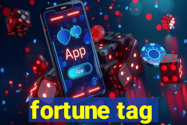 fortune tag